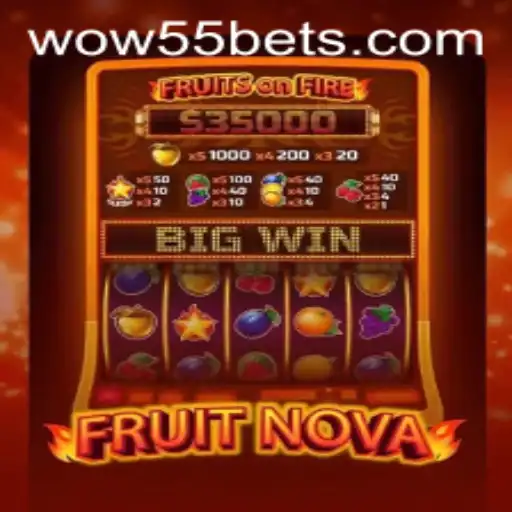 FruitNova: A Juicy Adventure with WOW55